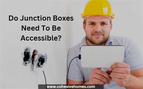 how to make junction boxes accessible|junction box wiring problems.